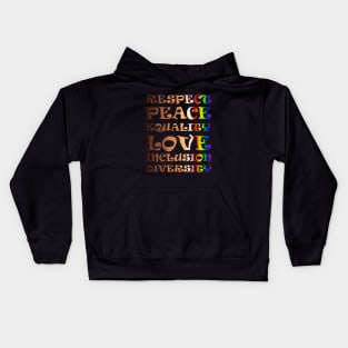 Respect, Peace, Equality, Love, Inclusion, Diversity Kids Hoodie